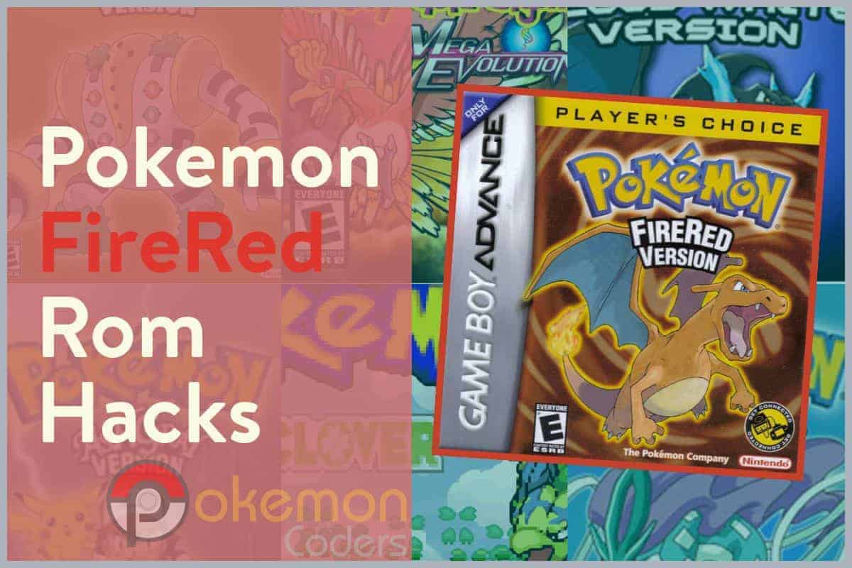 Pokemon FireRed ROM Hacks List PokemonCoders