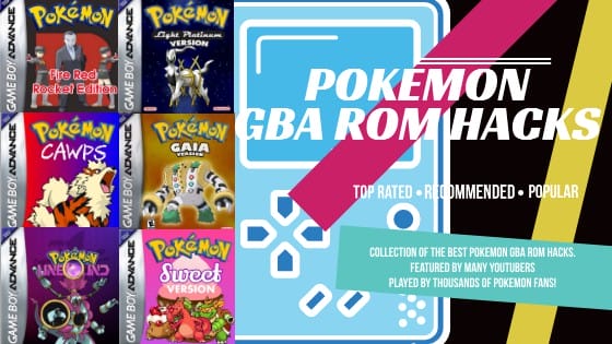 Pokemon GBA ROM Hacks - The Ultimate List List