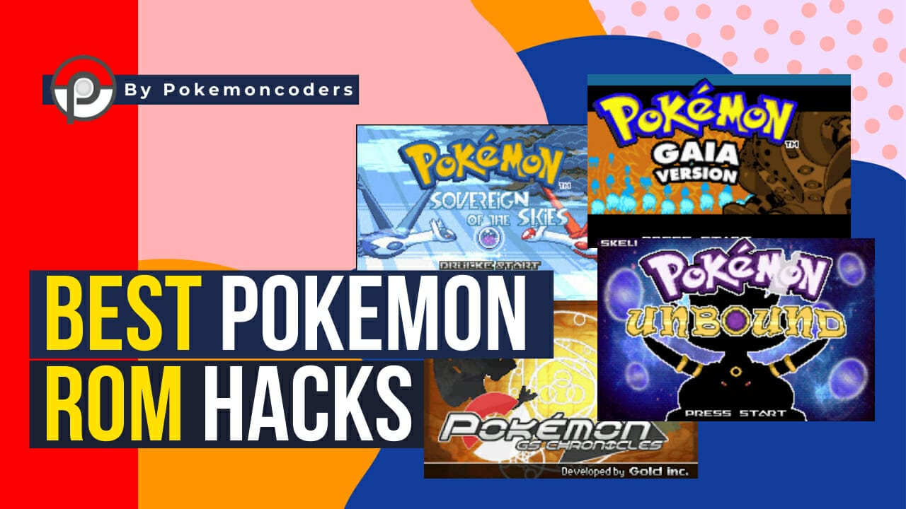 26 Best Pokemon ROM Hacks For 2024 | PokemonCoders