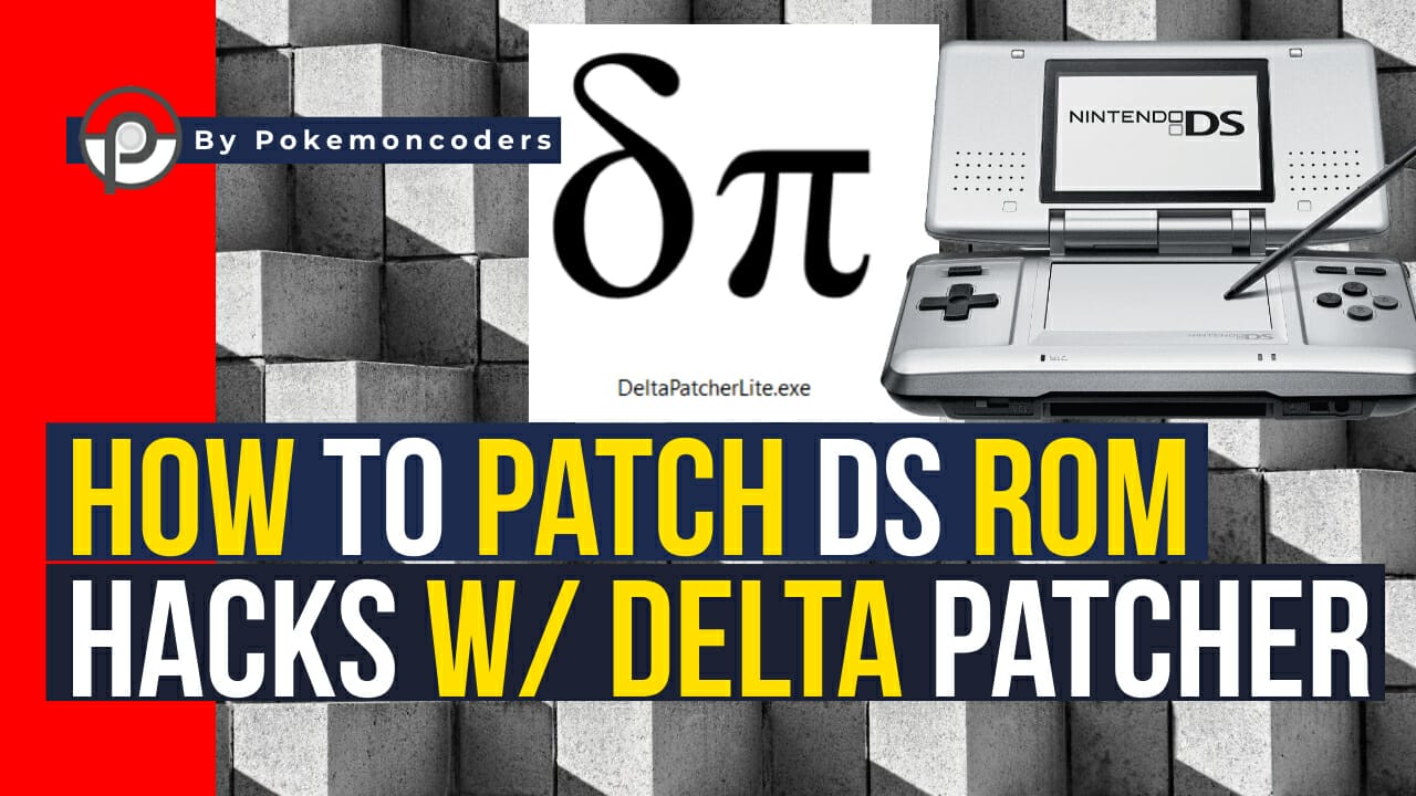 How To Patch An Nds Rom Hack Using Delta Patcher | Pokemoncoders