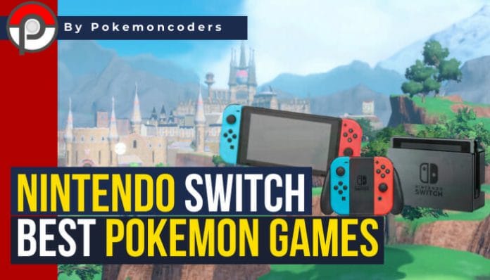 10 Best Pokemon Games For The Nintendo Switch 1 Best pokemon game for switch