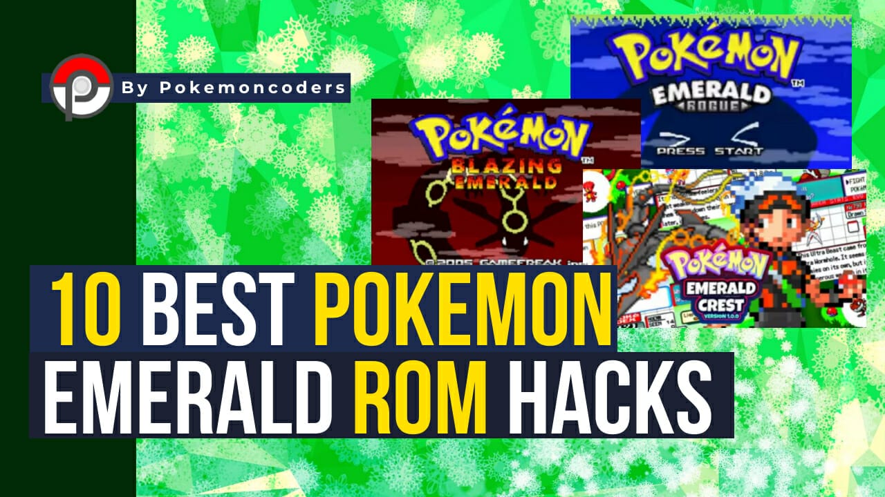 The 10 Best Pokémon GBA ROM Hacks