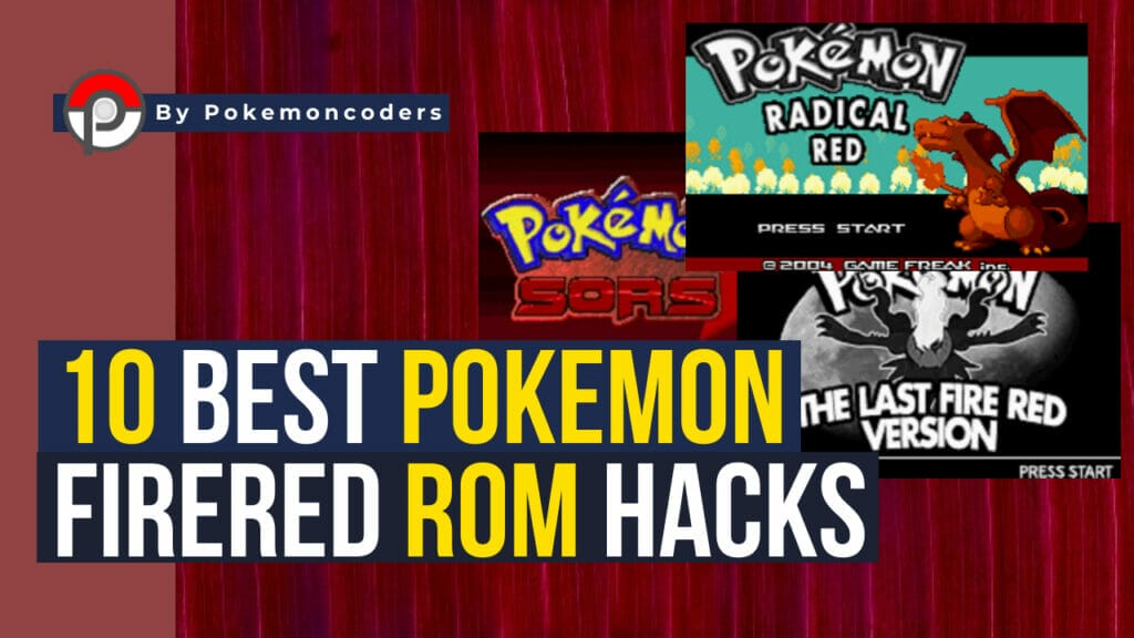 10 best pokemon firered rom hacks