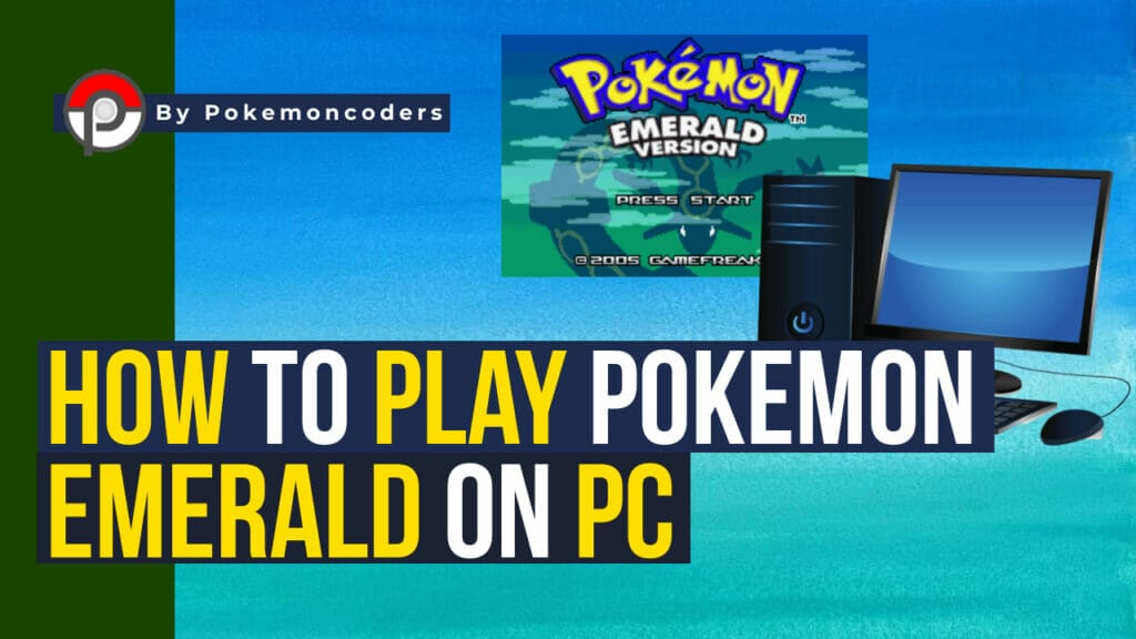 How to play pokemon emerald on pc