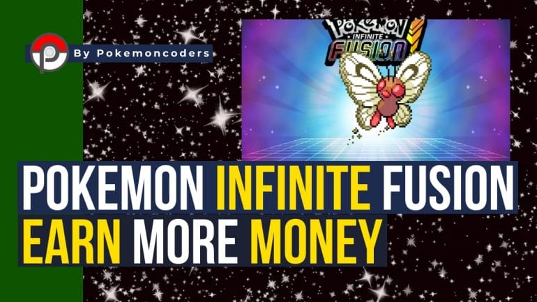 How to earn more money in pokemon infinite fusion