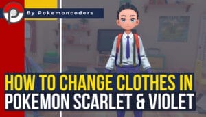 How to change clothes in pokemon scarlet and violet