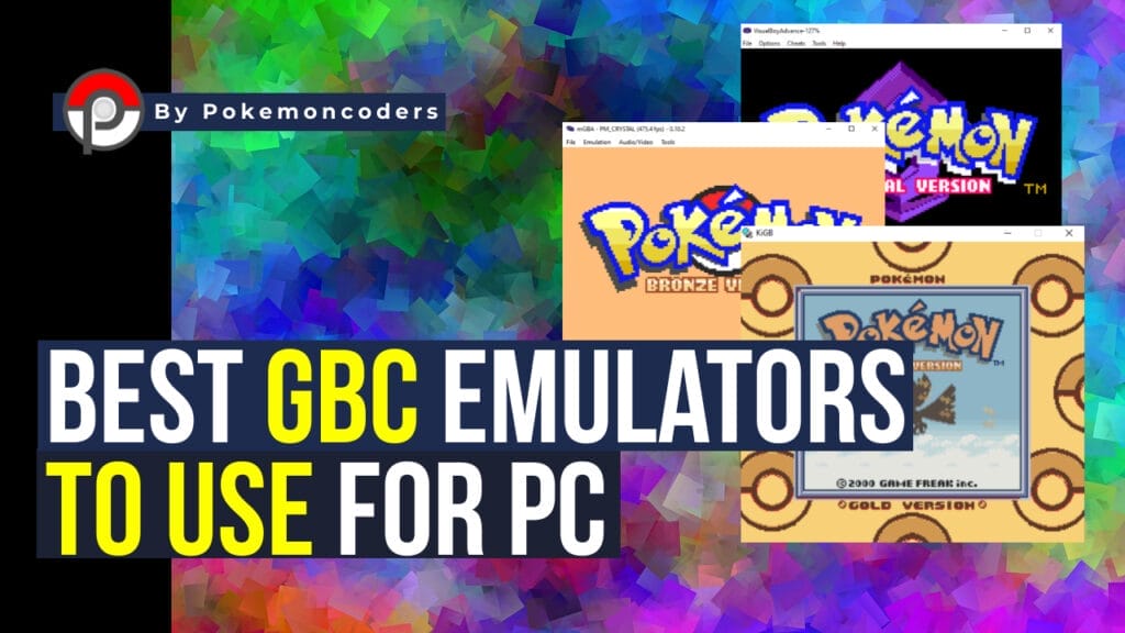 Best Emulators For Playing Pokemon GB/GBC Games On PC | PokemonCoders