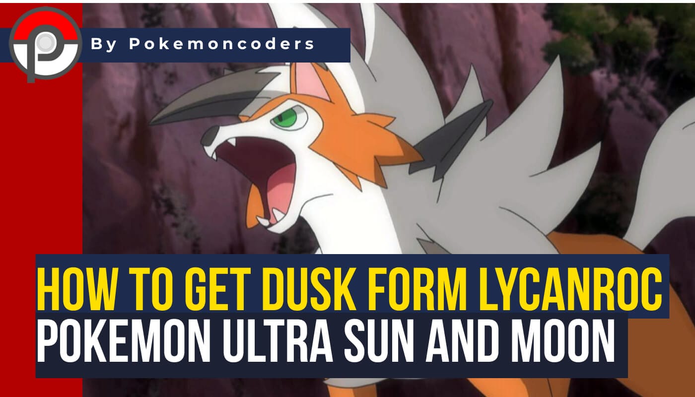 How To Get Dusk Lycanroc Without Event