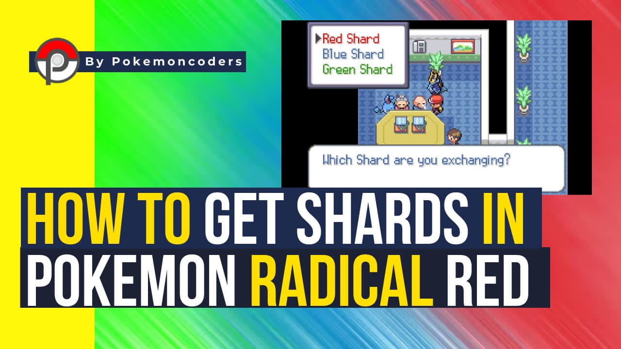 How To Get Shards In Pokemon Radical Red PokemonCoders How To Get Shards In Pokemon Radical Red PokemonCoders